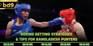 Boxing Betting Strategies & Tips For Bangladesh Punters