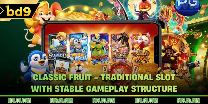 Classic Fruit - Traditional slot with stable gameplay structure
