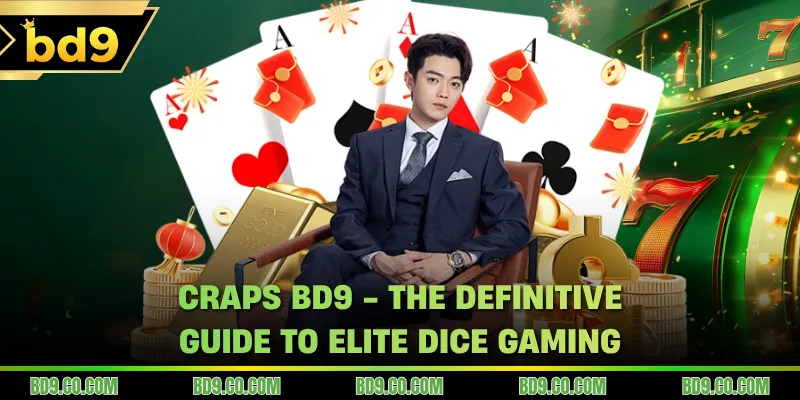 Craps BD9 - The Definitive Guide To Elite Dice Gaming
