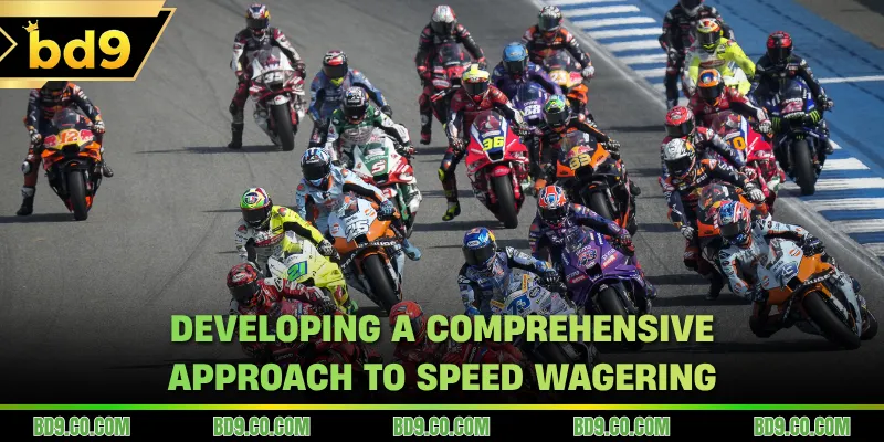 Developing a comprehensive approach to speed wagering